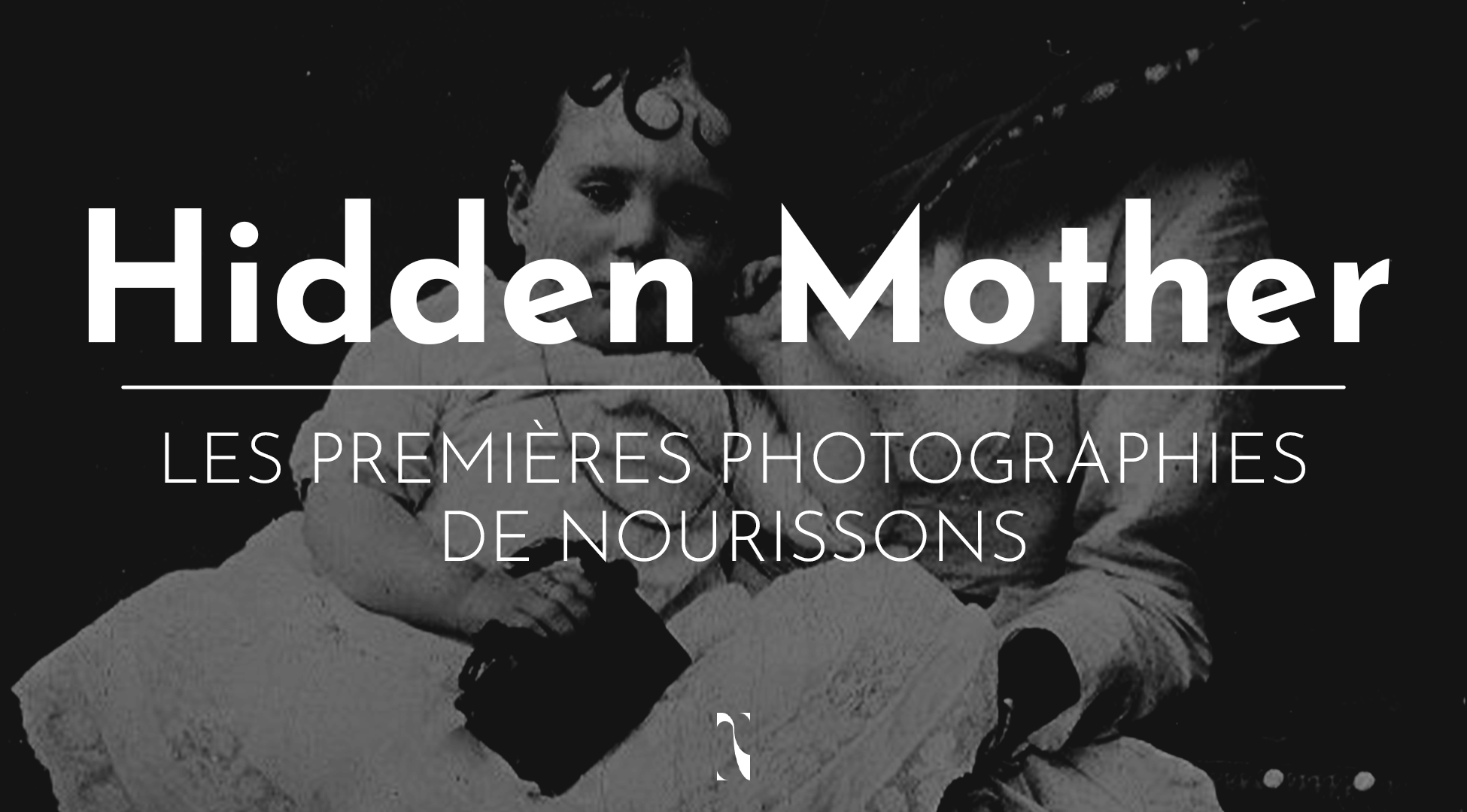 06 • Hidden Mothers : les premières photos de nourrissons