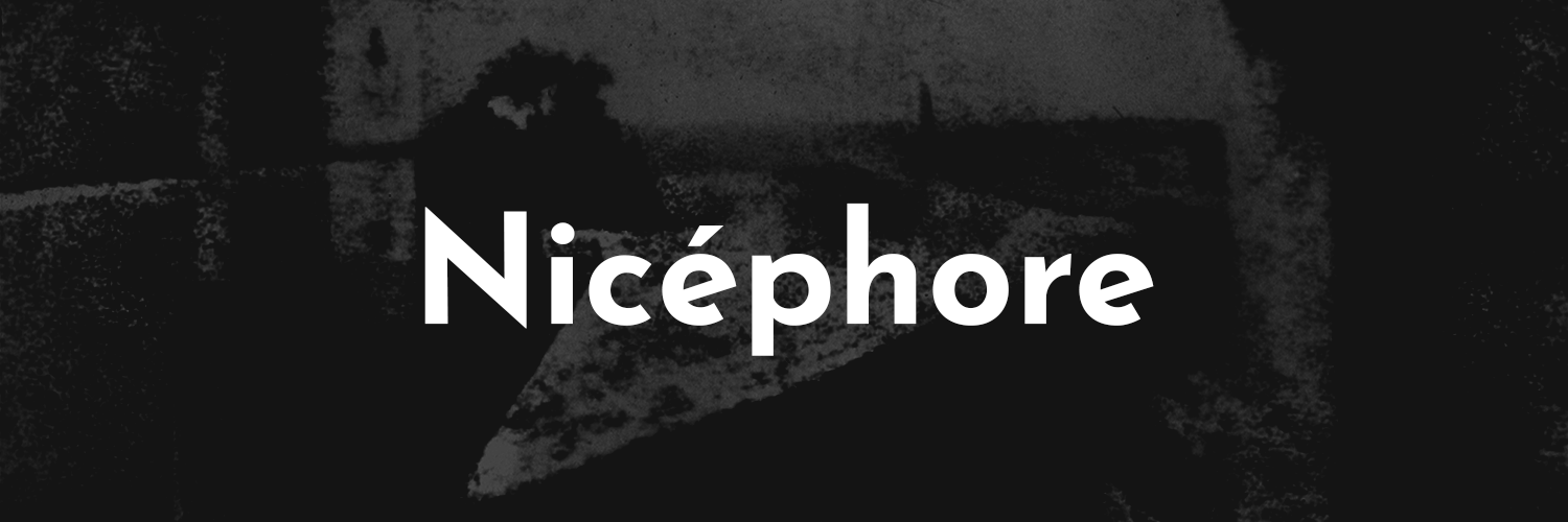 01 • Nicéphore : le père de la photographie